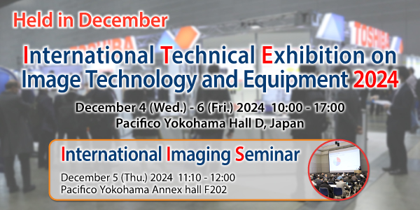 International Technical Exhibition on Image Technology and Equipment 2024