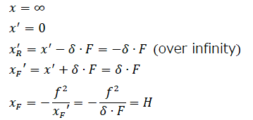 x=∞ x^'=0 x_R^'=x^'-δ∙F=-δ∙F(over infinity) x_F'=x^'+δ∙F=δ∙F x_F=-f^2/x_F'=-f^2/(δ∙F)=H
